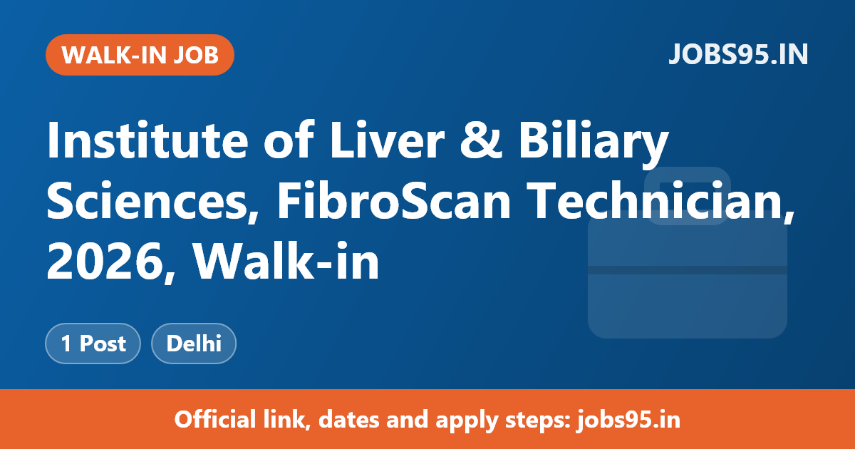 Institute of Liver & Biliary Sciences, FibroScan Technician, 2026, Walk-in