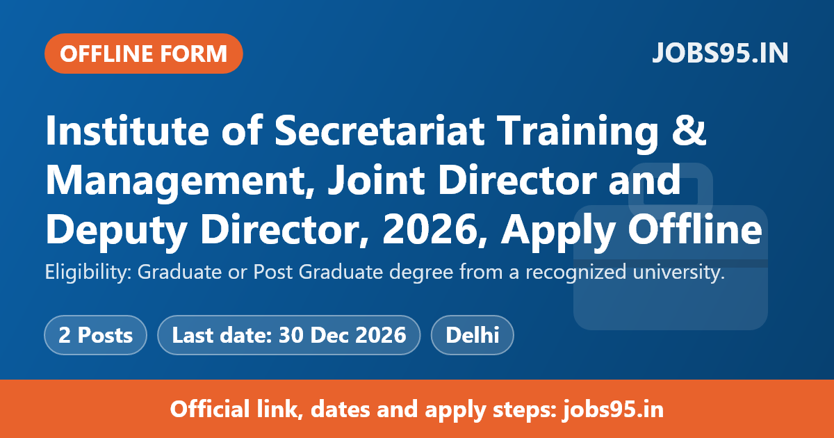 Institute of Secretariat Training & Management, Joint Director and Deputy Director, 2026, Apply Offline