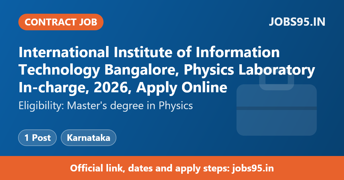 International Institute of Information Technology Bangalore, Physics Laboratory In-charge, 2026, Apply Online