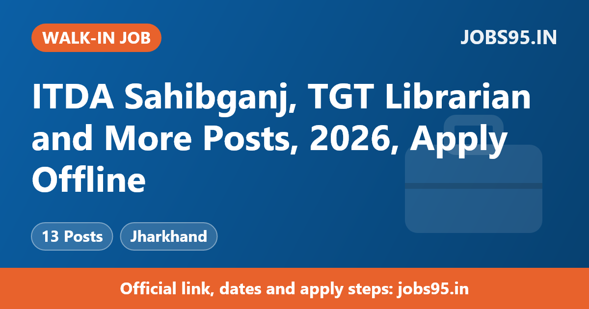 ITDA Sahibganj, TGT Librarian and More Posts, 2026, Apply Offline