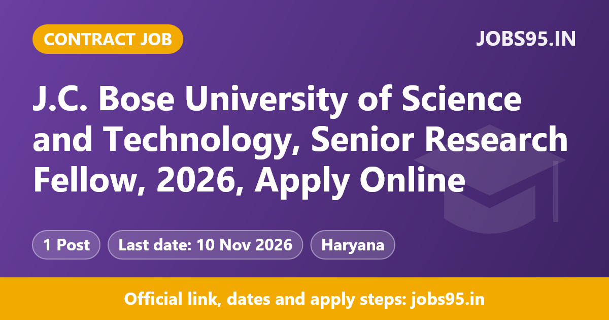 J.C. Bose University of Science and Technology, Senior Research Fellow, 2026, Apply Online