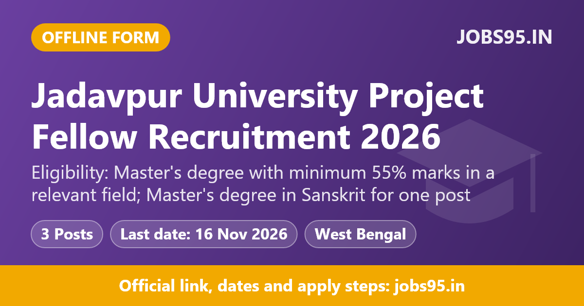 Jadavpur University Project Fellow Recruitment 2026 – Apply Offline