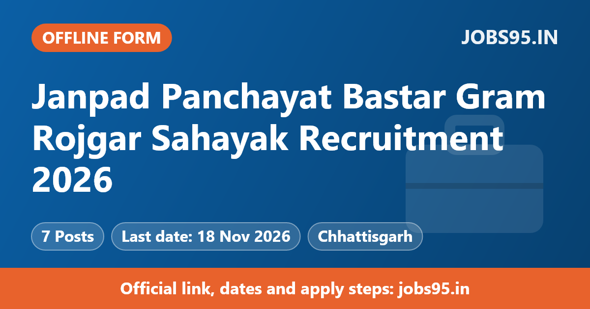 Janpad Panchayat Bastar Gram Rojgar Sahayak Recruitment 2026 – Apply Offline for 7 Posts