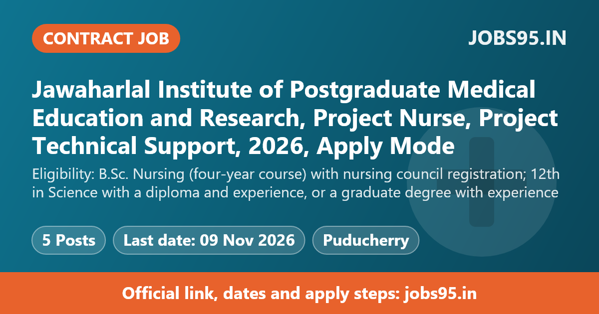 Jawaharlal Institute of Postgraduate Medical Education and Research, Project Nurse, Project Technical Support, 2026, Apply Mode: Email