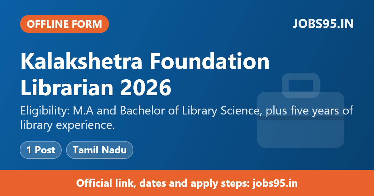 Kalakshetra Foundation Librarian 2026 – Apply Offline