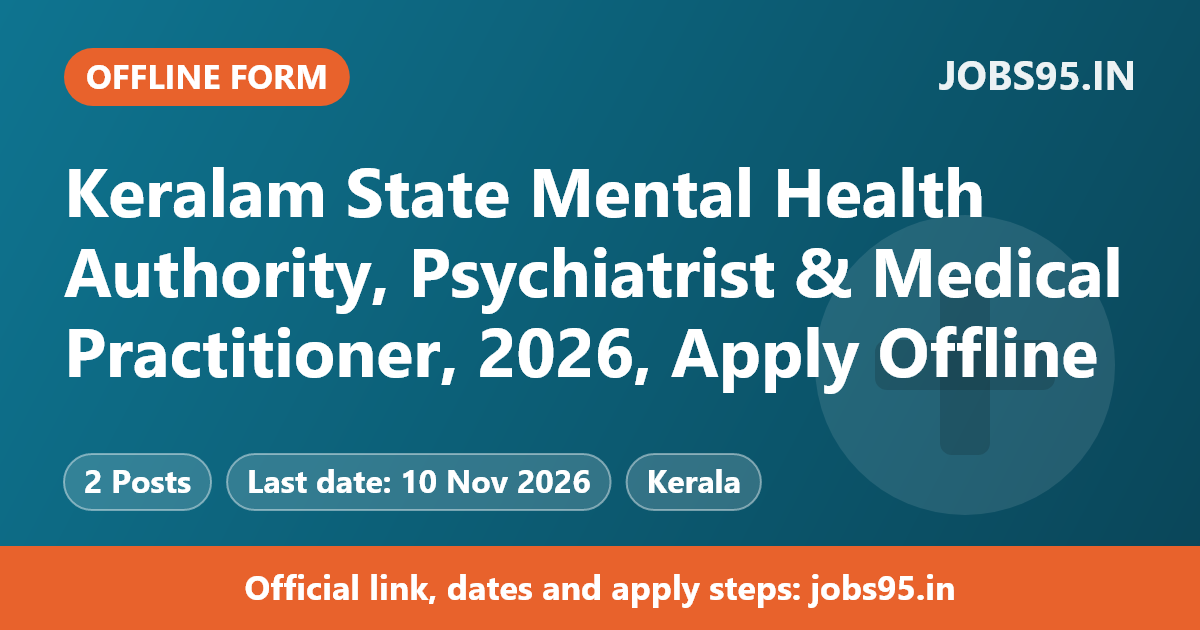 Keralam State Mental Health Authority, Psychiatrist & Medical Practitioner, 2026, Apply Offline