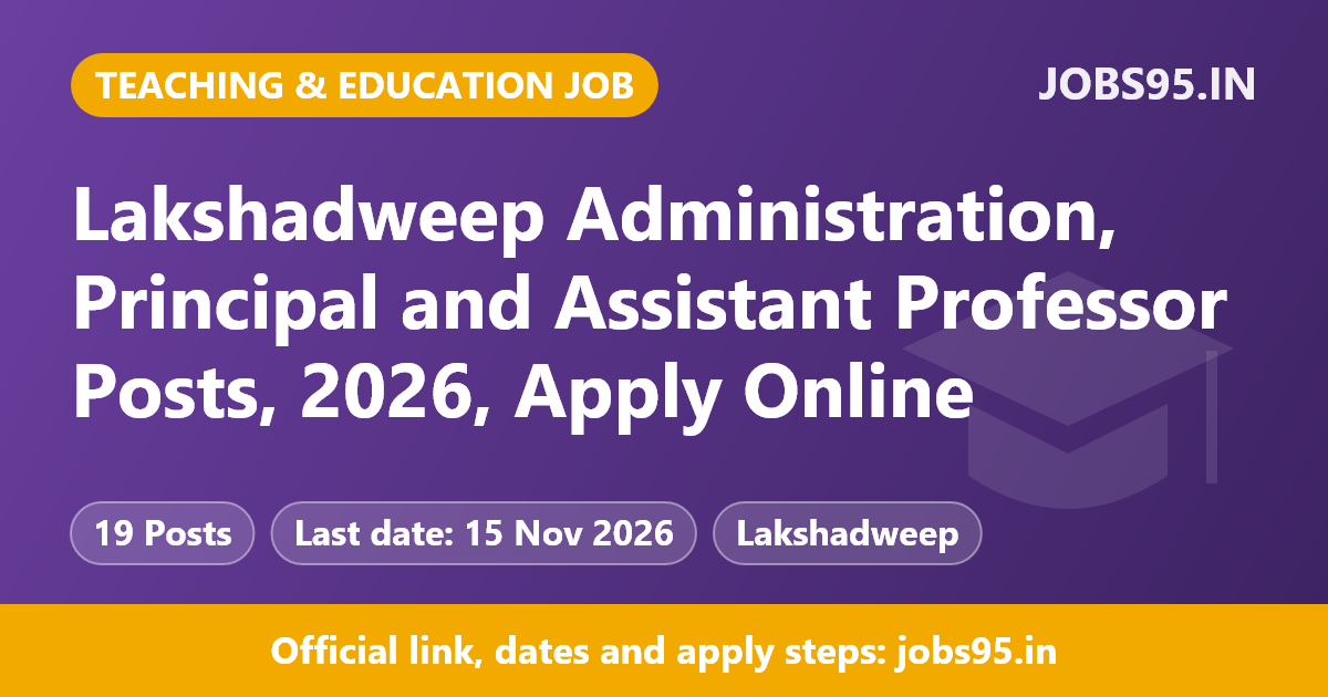 Lakshadweep Administration, Principal and Assistant Professor Posts, 2026, Apply Online