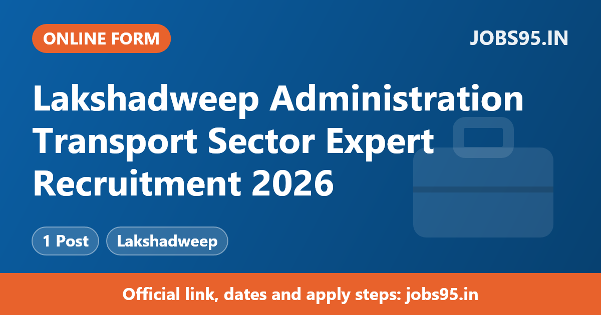 Lakshadweep Administration Transport Sector Expert Recruitment 2026 – Apply Online