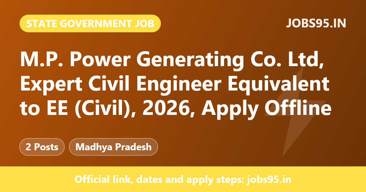M.P. Power Generating Co. Ltd, Expert Civil Engineer Equivalent to EE (Civil), 2026, Apply Offline
