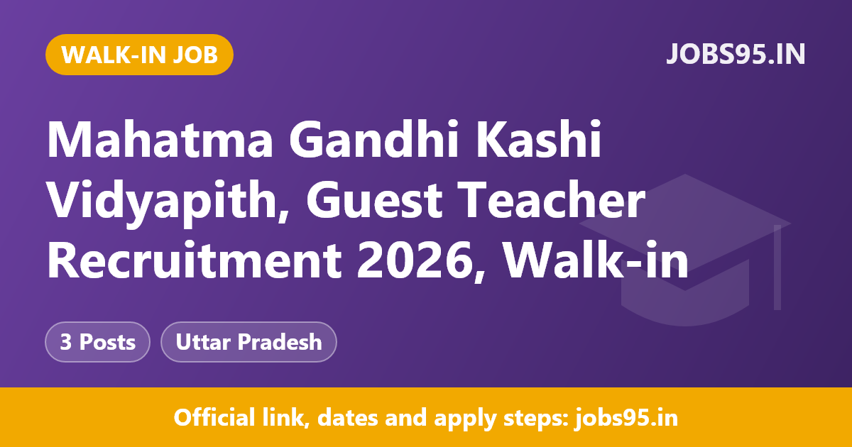 Mahatma Gandhi Kashi Vidyapith, Guest Teacher Recruitment 2026, Walk-in