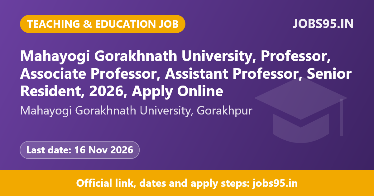 Mahayogi Gorakhnath University, Professor, Associate Professor, Assistant Professor, Senior Resident, 2026, Apply Online
