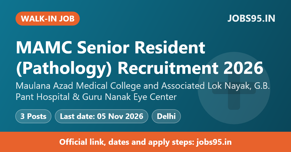 MAMC Senior Resident (Pathology) Recruitment 2026 – Walkin