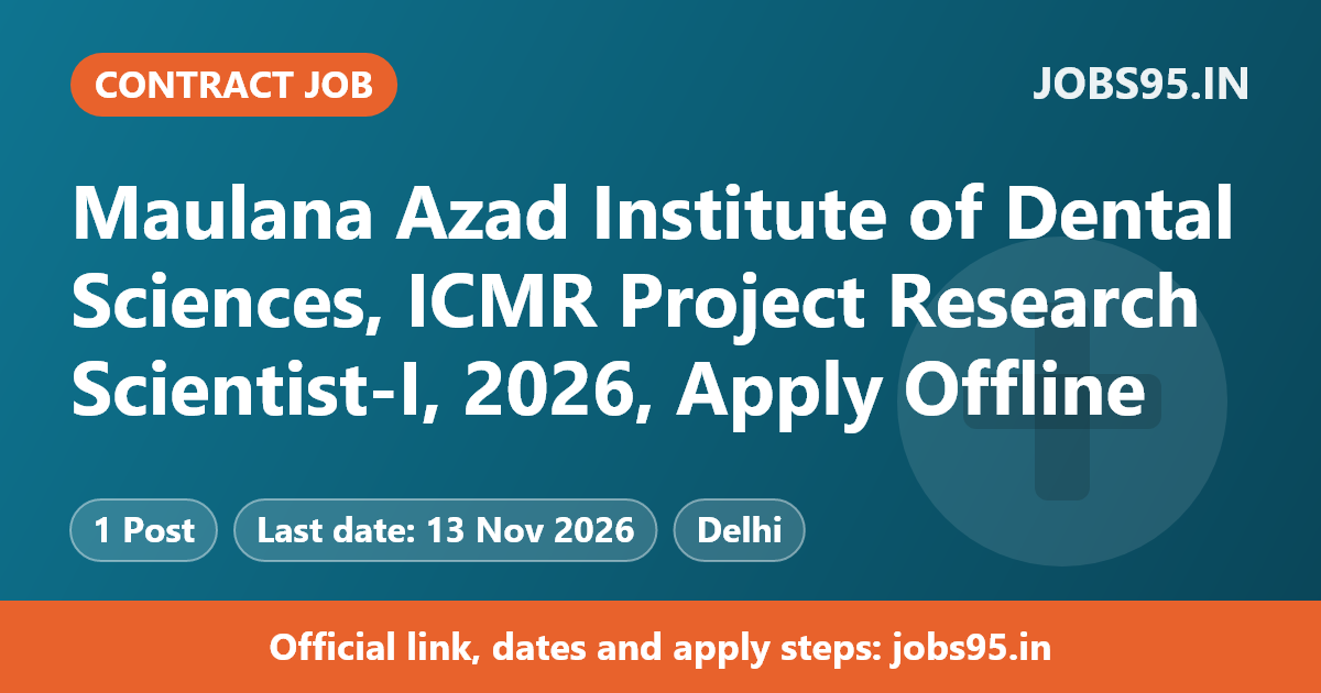 Maulana Azad Institute of Dental Sciences, ICMR Project Research Scientist-I, 2026, Apply Offline