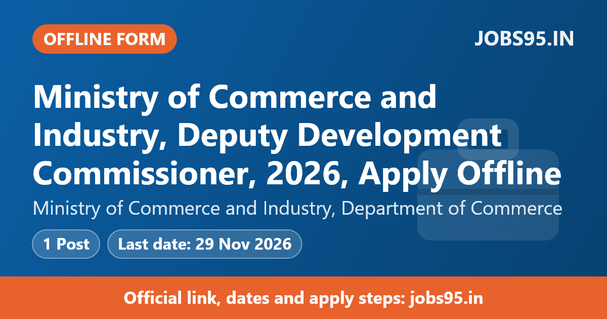 Ministry of Commerce and Industry, Deputy Development Commissioner, 2026, Apply Offline