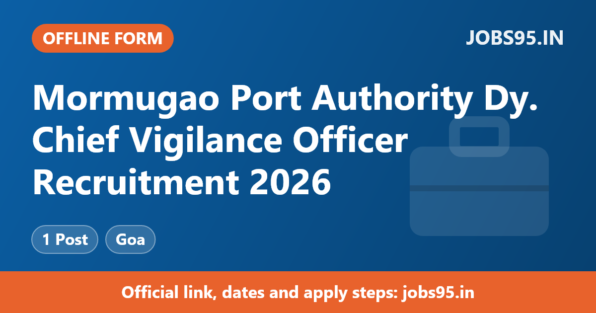 Mormugao Port Authority Dy. Chief Vigilance Officer Recruitment 2026 – Apply Offline