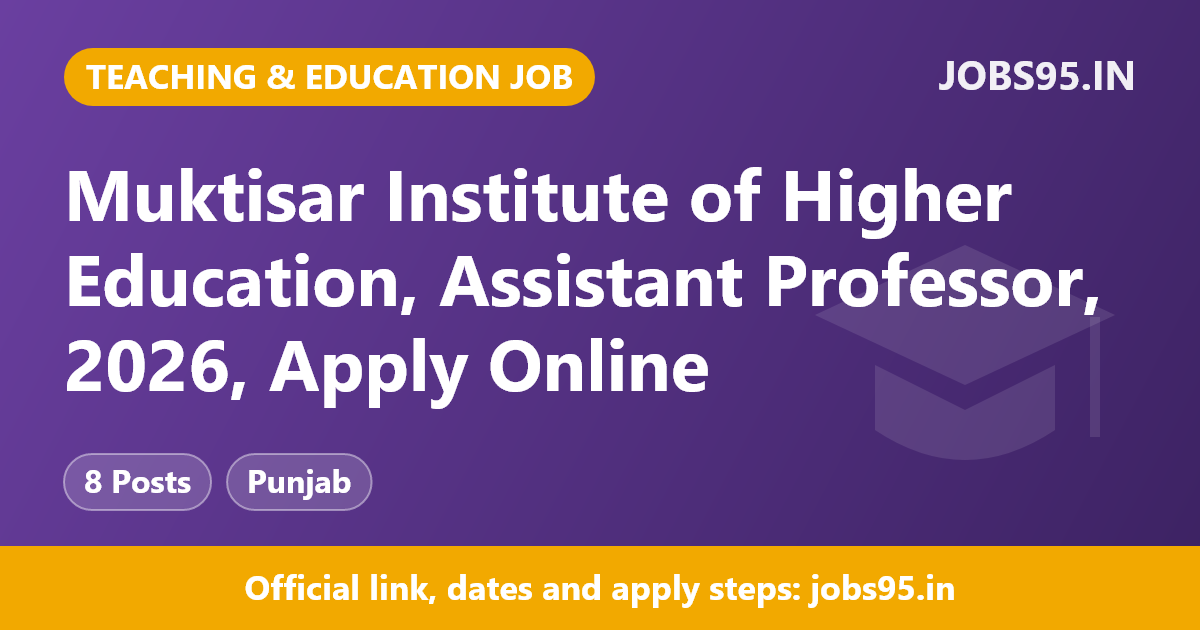 Muktisar Institute of Higher Education, Assistant Professor, 2026, Apply Online