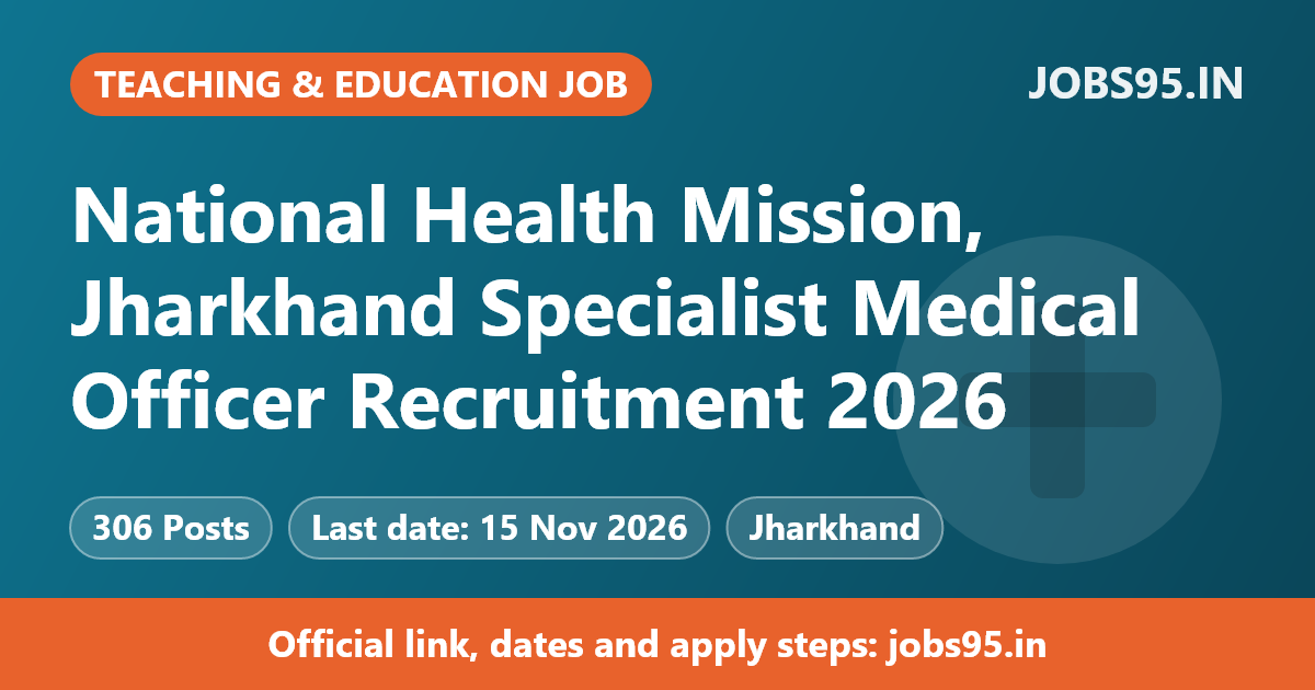 National Health Mission, Jharkhand Specialist Medical Officer Recruitment 2026 - Apply Online