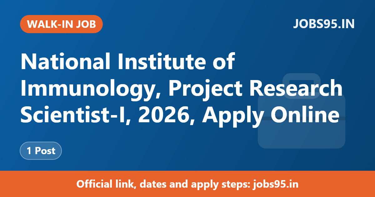 National Institute of Immunology, Project Research Scientist-I, 2026, Apply Online