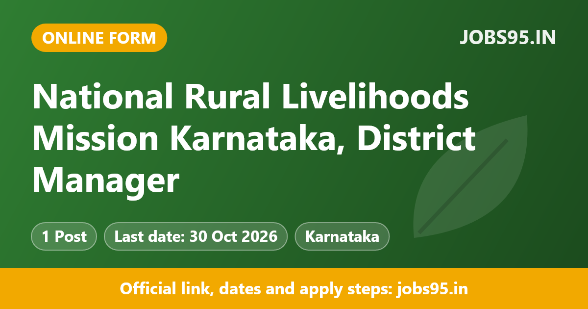 National Rural Livelihoods Mission Karnataka, District Manager - Farm Livelihood, 2026, Apply Online