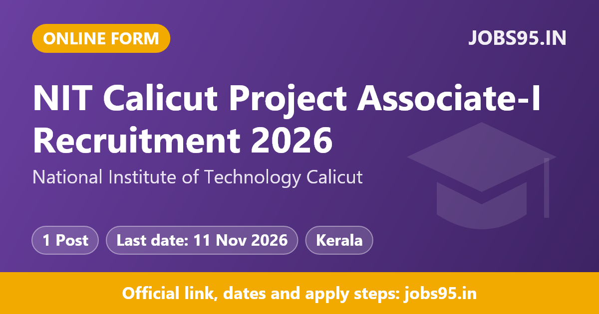 NIT Calicut Project Associate-I Recruitment 2026 – Apply Online