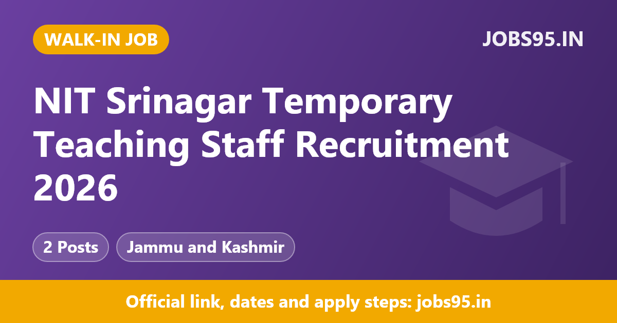 NIT Srinagar Temporary Teaching Staff Recruitment 2026 – Walkin