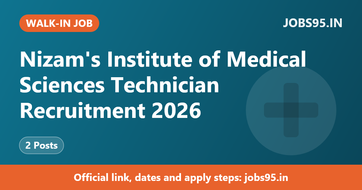 Nizam's Institute of Medical Sciences Technician Recruitment 2026 – Walkin