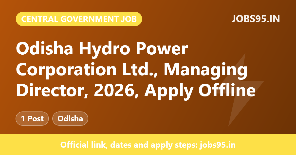 Odisha Hydro Power Corporation Ltd., Managing Director, 2026, Apply Offline