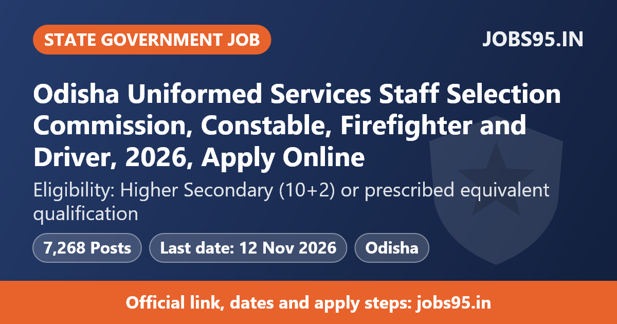 Odisha Uniformed Services Staff Selection Commission, Constable, Firefighter and Driver, 2026, Apply Online