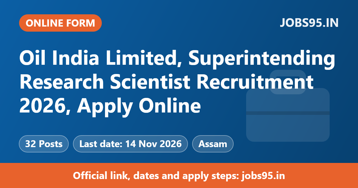 Oil India Limited, Superintending Research Scientist Recruitment 2026, Apply Online