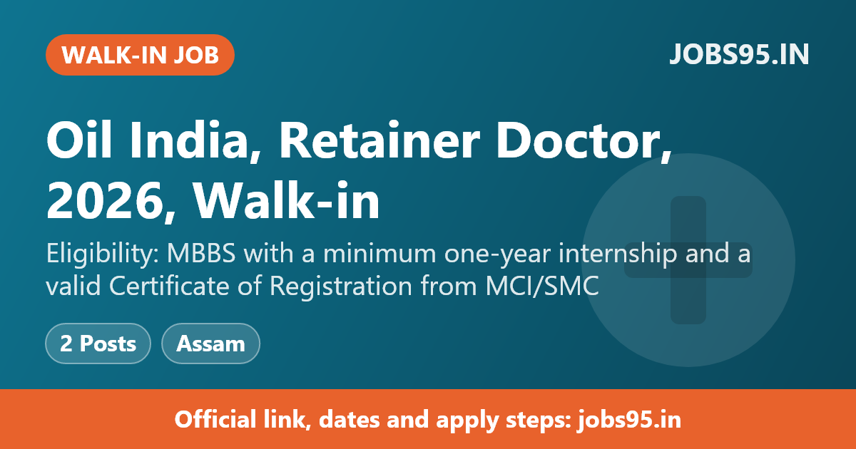 Oil India, Retainer Doctor, 2026, Walk-in