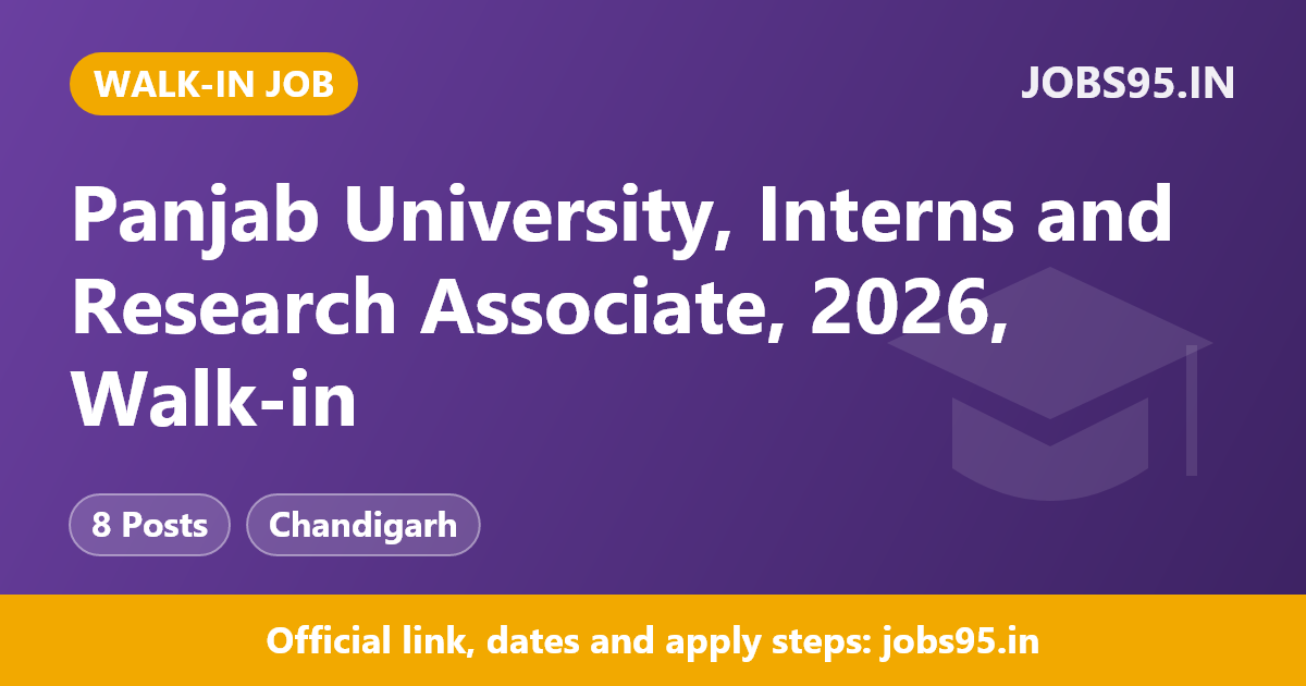 Panjab University, Interns and Research Associate, 2026, Walk-in