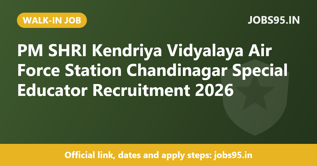 PM SHRI Kendriya Vidyalaya Air Force Station Chandinagar Special Educator Recruitment 2026 – Walkin