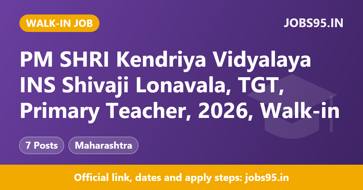 PM SHRI Kendriya Vidyalaya INS Shivaji Lonavala, TGT, Primary Teacher, 2026, Walk-in