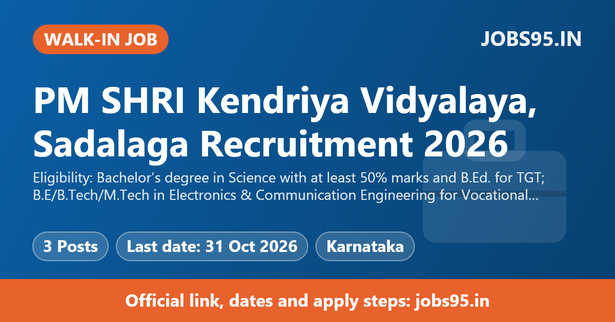PM SHRI Kendriya Vidyalaya, Sadalaga Recruitment 2026 – Walkin for TGT, Vocational Teachers and More Posts