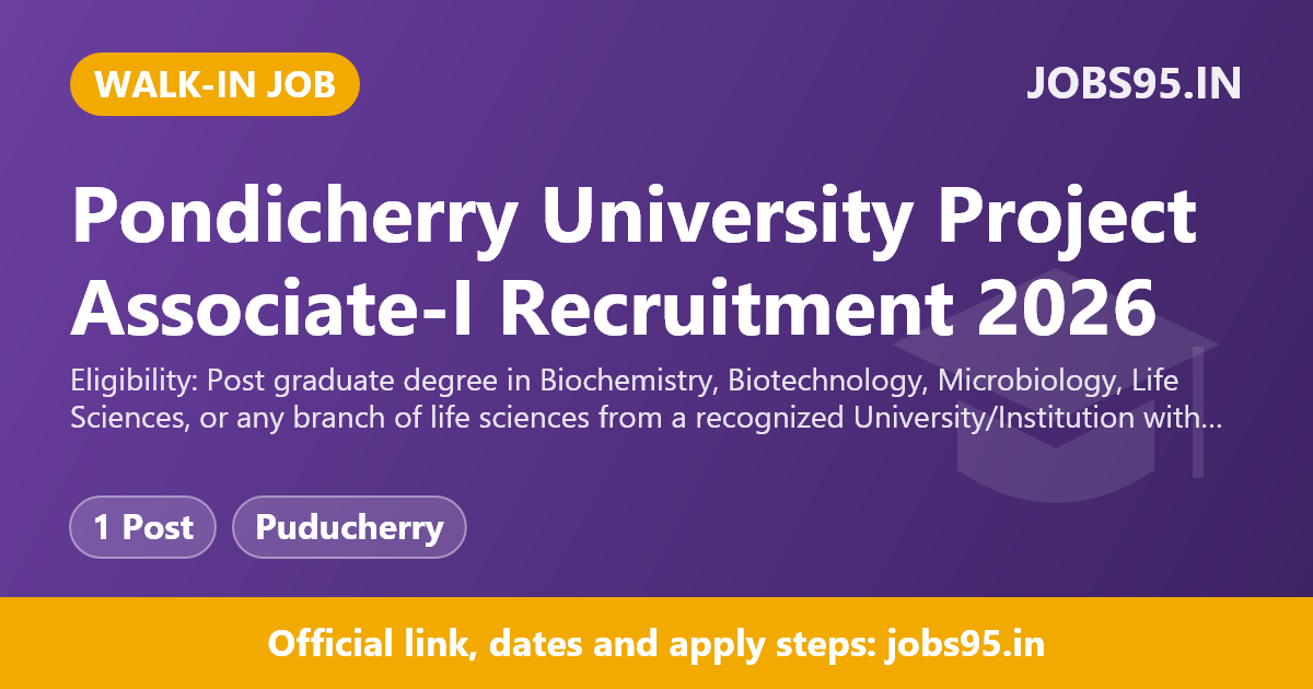 Pondicherry University Project Associate-I Recruitment 2026 – Walk-in