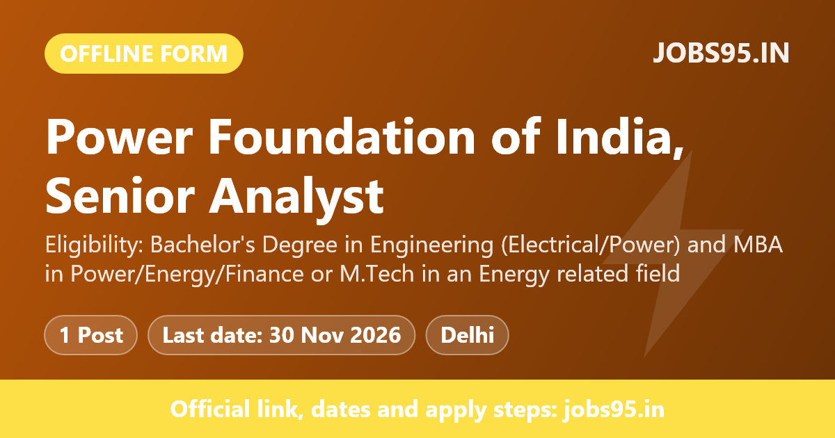 Power Foundation of India, Senior Analyst - Research, 2026, Apply Offline