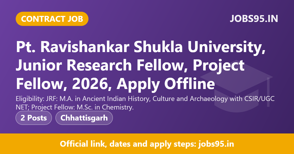 Pt. Ravishankar Shukla University, Junior Research Fellow, Project Fellow, 2026, Apply Offline