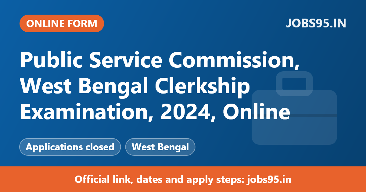 Public Service Commission, West Bengal Clerkship Examination, 2024, Online