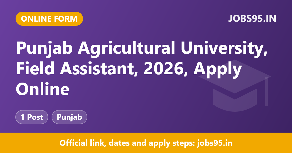 Punjab Agricultural University, Field Assistant, 2026, Apply Online