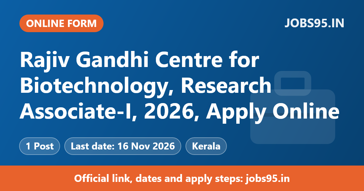 Rajiv Gandhi Centre for Biotechnology, Research Associate-I, 2026, Apply Online