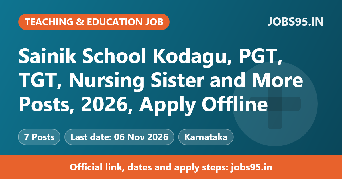 Sainik School Kodagu, PGT, TGT, Nursing Sister and More Posts, 2026, Apply Offline