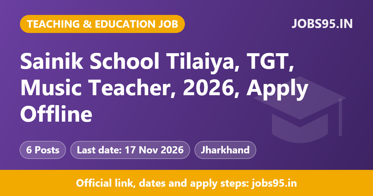 Sainik School Tilaiya, TGT, Music Teacher, 2026, Apply Offline