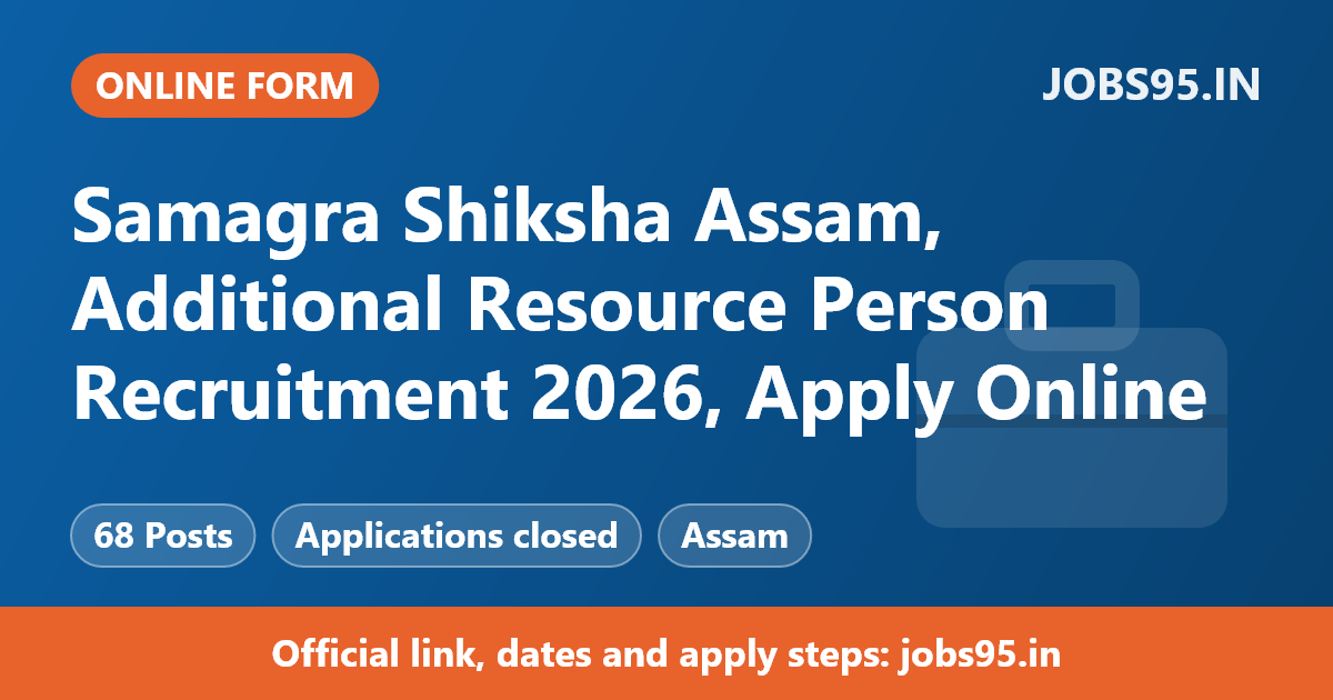 Samagra Shiksha Assam, Additional Resource Person Recruitment 2026, Apply Online