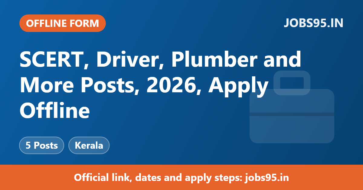 SCERT, Driver, Plumber and More Posts, 2026, Apply Offline
