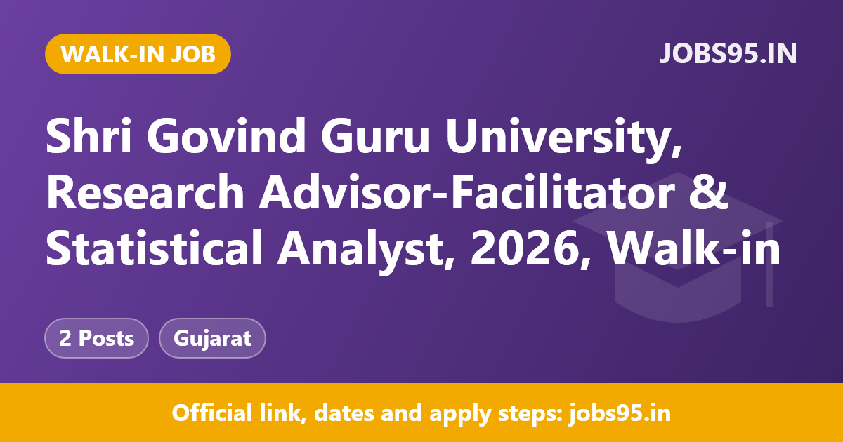 Shri Govind Guru University, Research Advisor-Facilitator & Statistical Analyst, 2026, Walk-in