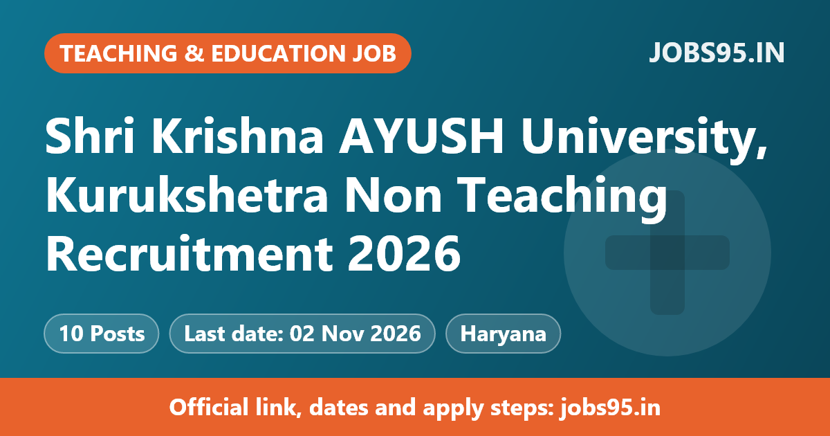 Shri Krishna AYUSH University, Kurukshetra Non Teaching Recruitment 2026 - Apply Online