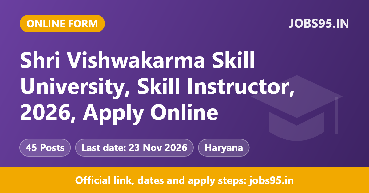 Shri Vishwakarma Skill University, Skill Instructor, 2026, Apply Online