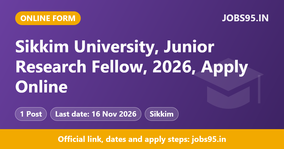 Sikkim University, Junior Research Fellow, 2026, Apply Online
