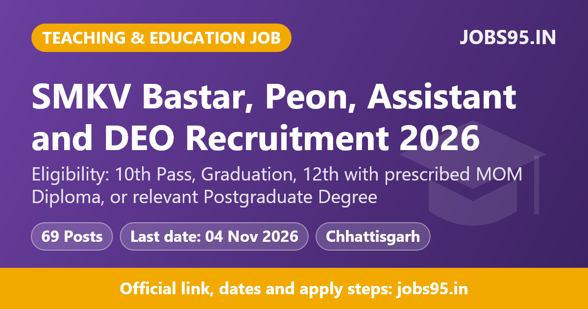 SMKV Bastar, Peon, Assistant and DEO Recruitment 2026 - Apply Online