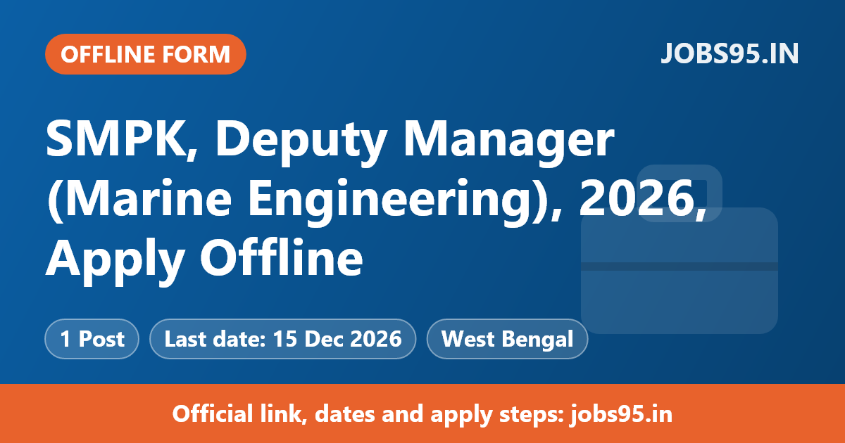 SMPK, Deputy Manager (Marine Engineering), 2026, Apply Offline